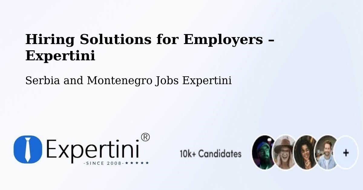 Hiring Solutions for Employers in Hudson - Hudson, Serbia and Montenegro Jobs Expertini